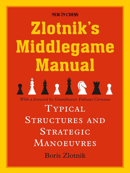 Title details for Zlotnik's Middlegame Manual by Boris Zlotnik - Wait list